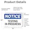 Signmission Testing In Progress, 14 in W x Rectangle, Vinyl Decal OS-2PACK-NS-D-1014-L-18548 - alternate 5